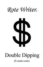 Double Dipping: It Made Cents