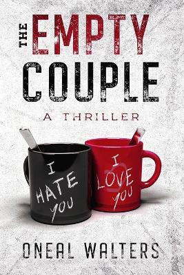The Empty Couple: A Thriller - Oneal Walters - cover