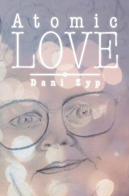 Atomic Love - Dani Zyp - cover