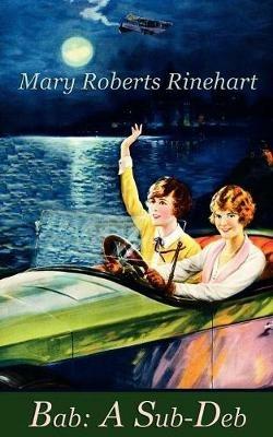 Bab: A Sub-Deb - Mary, Roberts Rinehart - cover
