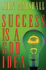 Success Is A God Idea