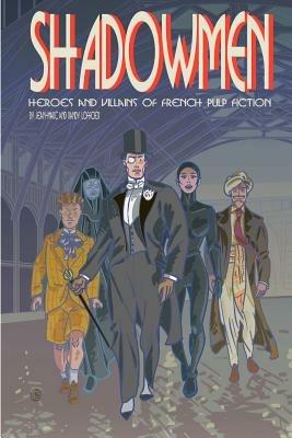 Shadowmen - Jean-Marc Lofficier,Randy Lofficier - cover