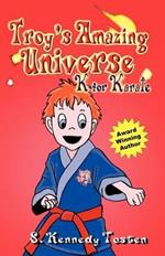 Troy's Amazing Universe: K for Karate
