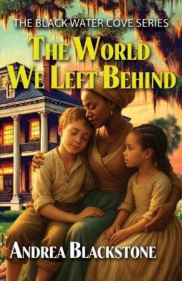 The World We Left Behind - Andrea Blackstone - cover