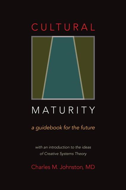 Cultural Maturity: A Guidebook for the Future
