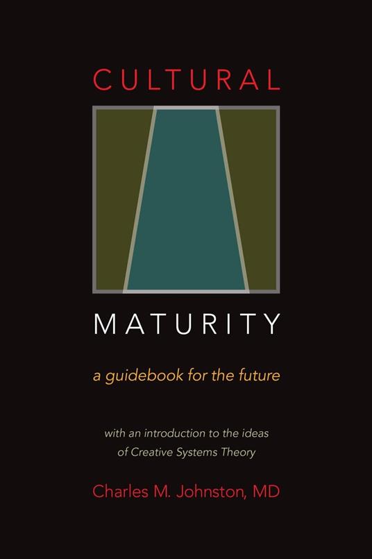 Cultural Maturity: A Guidebook for the Future
