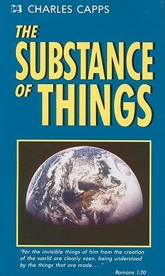 The Substance of Things - Charles Capps - cover