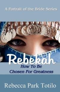 A Portrait of the Bride: Rebekah - Rebecca Park Totilo - cover