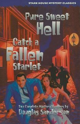 Pure Sweet Hell / Catch a Fallen Starlet - Douglas Sanderson - cover