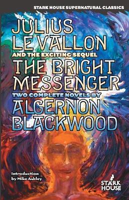 Julius LeVallon / The Bright Messenger - Algernon Blackwood - cover
