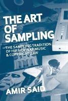 The Art of Sampling: The Sampling Tradition of Hip HOP/Rap Music and