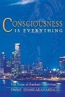 Consciousness is Everything: The Yoga of Kashmir Shaivism