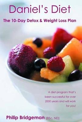 Daniel's Diet: The 10 Day Detox and Weight Loss Plan - Phillip Bridgeman - cover