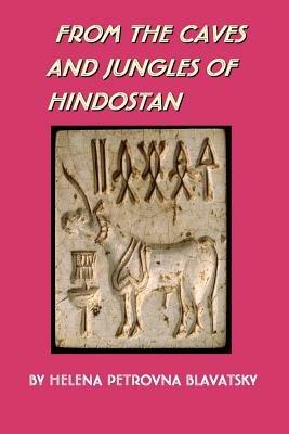 From the Caves and Jungles of Hindostan - Helena, BLAVATSKY - cover
