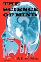 The Science of Mind - Ernest Holmes - cover