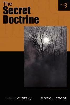 The Secret Doctrine Vol III - Annie, Besant,Helena, P BLAVATSKY - cover