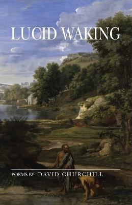 Lucid Waking - David B Churchill - cover