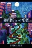 Howling at the Moon - Steven Mayfield - cover