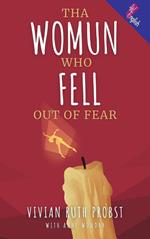 Tha Womun Who Fell Out Of Fear
