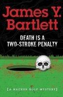 Death is a Two-Stroke Penalty - James Y Bartlett - cover