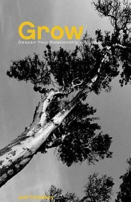 Grow: Deepen Your Relationship with Christ - Joel T Comiskey - cover