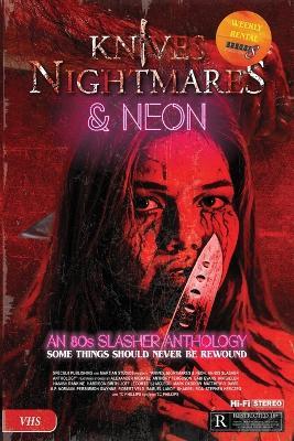Knives, Nightmares & Neon - Tc Phillips,Hamish Rankine,Ian Gielen - cover