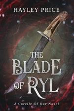 The Blade Of Ryl: A Corelle Of Dur Novel
