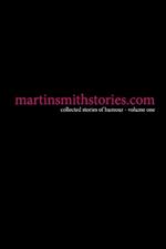 martinsmithstories.com: collected stories of humour volume one