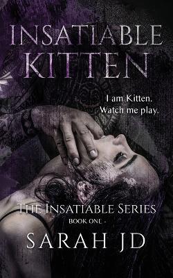 Insatiable Kitten: A Dark Reverse Harem Romance - Sarah Jd - cover