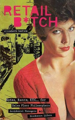 Retail B*itch - Elizabeth Bedlam - cover