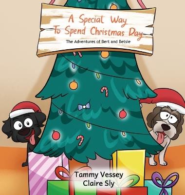 A Special Way To Spend Christmas Day - Tammy Vessey,Claire Sly - cover