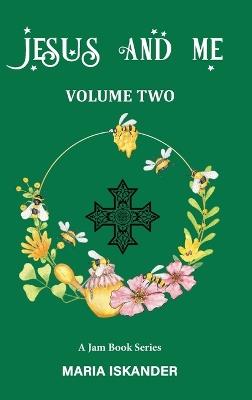 JESUS AND ME Volume Two - Maria Iskander - cover