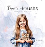 Two Houses: A story about separation