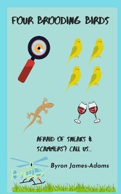 Four Brooding Birds - Byron James-Adams - cover