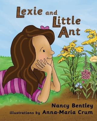 Lexie and Little Ant - Nancy Bentley - cover