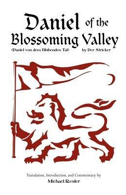 Der Stricker: Daniel of the Blossoming Valley (Daniel Von Dem Bluhenden Tal) - Michael Resler - cover