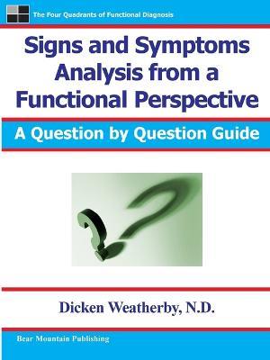 Signs and Symptoms Analysis from a Functional Perspective- 2nd Edition - Dicken Weatherby - cover