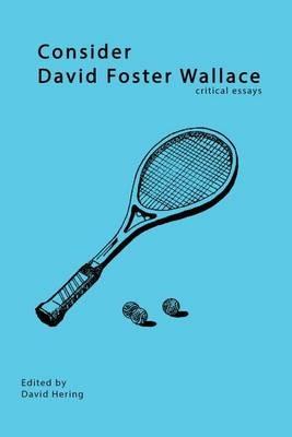 Consider David Foster Wallace - cover