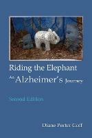 Riding the Elephant: an Alzheimer's Journey - Diane Porter Goff - cover