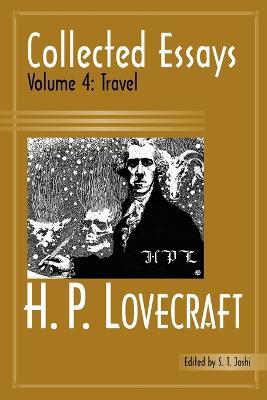 Collected Essays: Volume 4: Travel - H. P. Lovecraft - cover