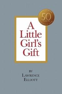 A Little Girl's Gift - Lawrence Elliott - cover