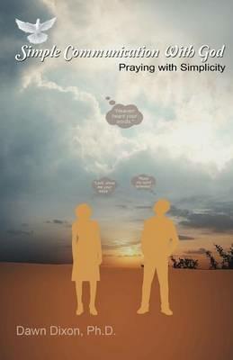 Simple Communication With God - Dawn Dixon - cover