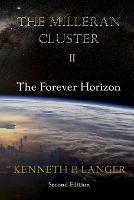 The Milleran Cluster: The Forever Horizon - Kenneth P Langer - cover