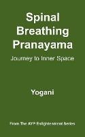 Spinal Breathing Pranayama: Journey to Inner Space