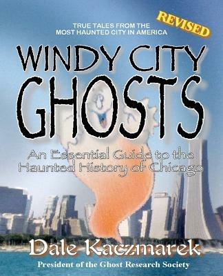 Windy City Ghosts - Dale D Kaczmarek - cover