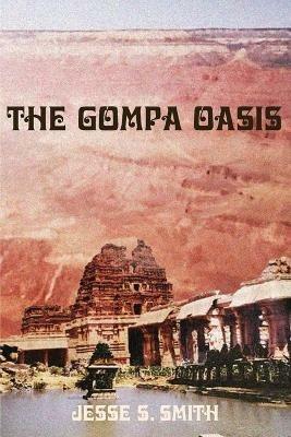 The Gompa Oasis - Jesse S Smith - cover