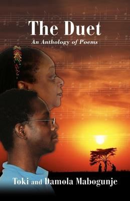 The Duet An ANthology of Poems - Toki Mabogunje,Damola Mabogunje - cover
