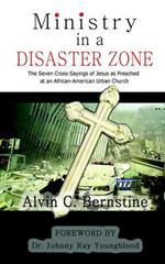 Ministry In A Disaster Zone: The Seven Cross-Sayings as Preached In An African American Urban Church