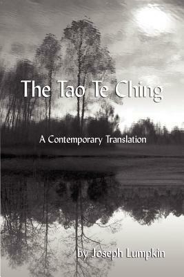 The Tao Te Ching, A Contemporary Translation - Joseph, B. Lumpkin - cover