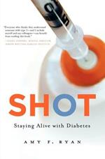 Shot: Staying Alive with Diabetes